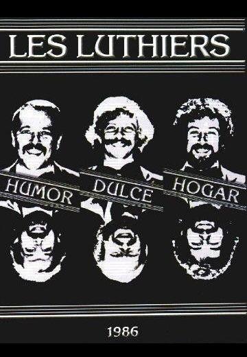 LES LUTHIERS HUMOR DULCE HOGAR - ACHER