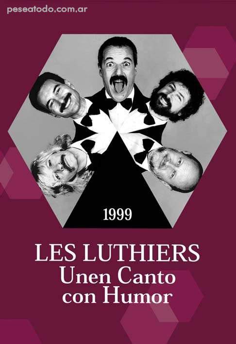 LES LUTHIERS UNEN CANTO CON HUMOR - LOPEZ PUCCIO